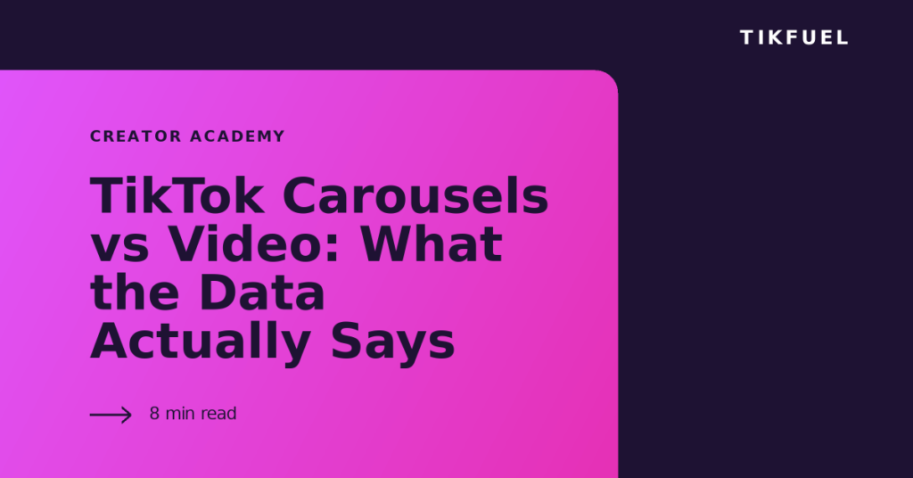 TikFuel article cover: TikTok Carousels vs Video: What the Data Actually Says