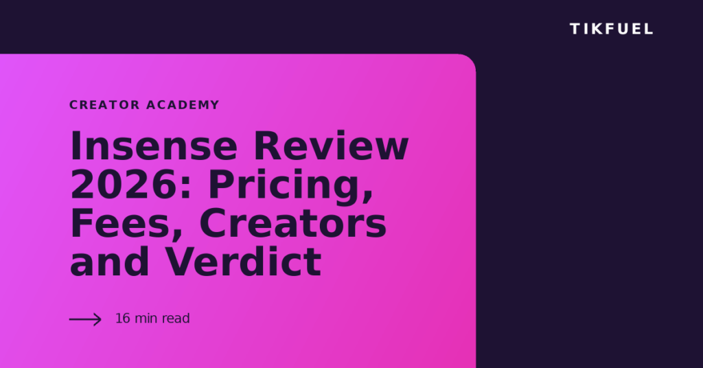TikFuel article cover: Insense Review 2026: Pricing, Fees, Creators and Verdict