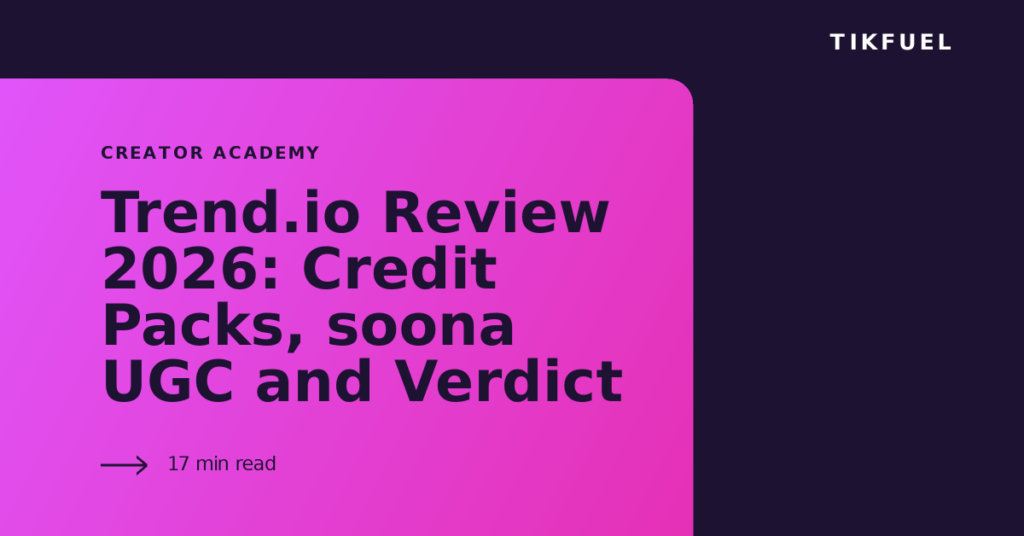 TikFuel article cover: Trend.io Review 2026: Credit Packs, soona UGC and Verdict