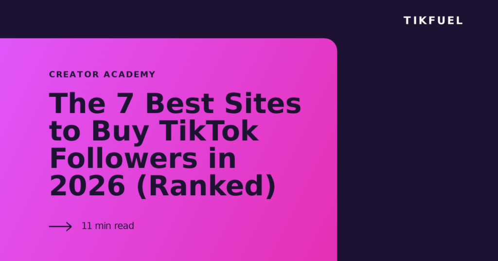TikFuel article cover: The 7 Best Sites to Buy TikTok Followers in 2026 (Ranked)